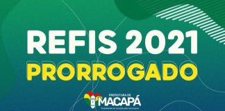 PREFEITURA DE MACAPÁ. Recuperação Fiscal- Refis. Últimos dias.