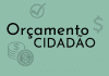 Orçamento Cidadão apresenta PLOA 2023 em linguagem simples